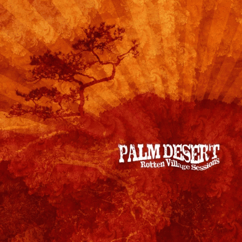 Palm Desert : Rotten Village Sessions